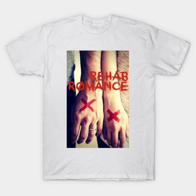 Rehab Romance T-Shirt by Mysobercompass